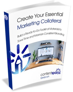 Create Your Essential Marketing Collateral